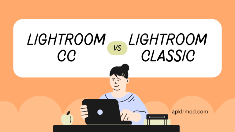 Lightroom VS Lightroom Classic